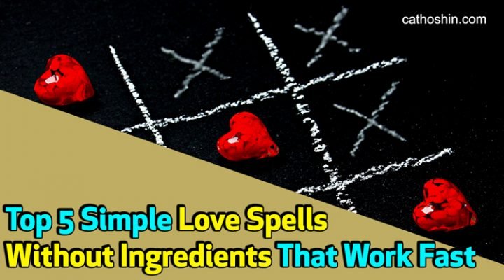 Top 5 Simple Love Spells Without Ingredients That Work Fast