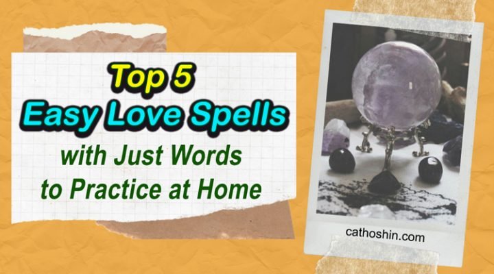 Top 5 Easy Love Spells With Just Words To Practice At Home