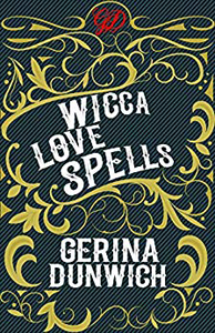 Wicca Love Spells Wicca Love Spells