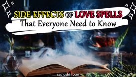 Side Effects Of Love Spells That Everyone Need To Know