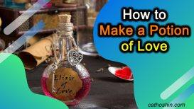 How to Make a Potion of Love