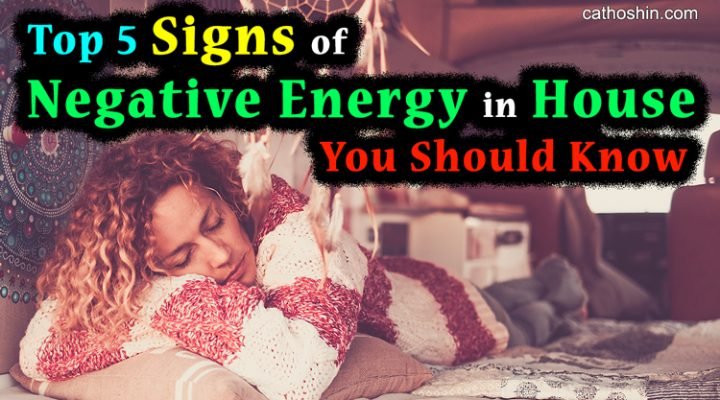 Top 5 Signs of Negative Energy in House You Should Know