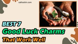 BEST 7 Good Luck Charms That Work Well (Check NOW)