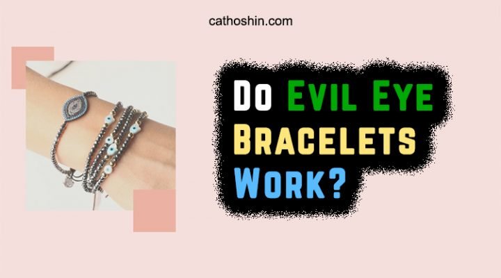 Do Evil Eye Bracelets Work: Things to Know about It