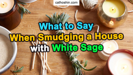 What to Say When Smudging a House with White Sage (Read NOW)