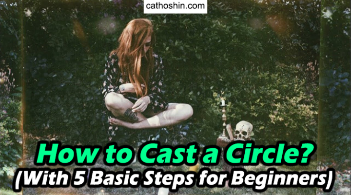 How to Cast a Circle? (With 5 Basic Steps for Beginners)