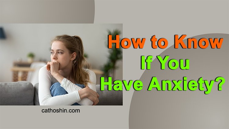 signs you have anxiety