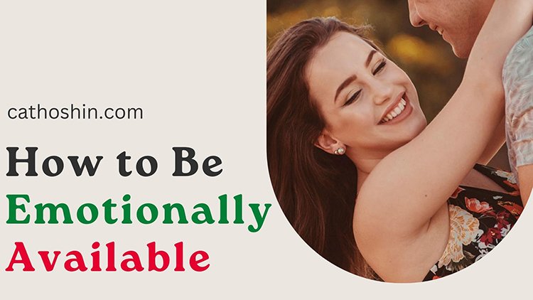 ways to become emotionally available