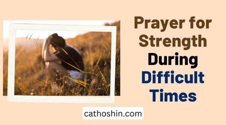 Prayer for Strength During Difficult Times (Does It Work?)